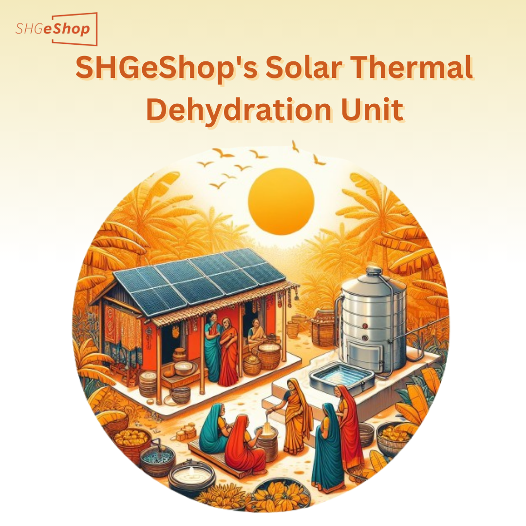 SHGeShop's Solar Thermal Dehydration Unit